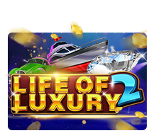 Life of luxury II